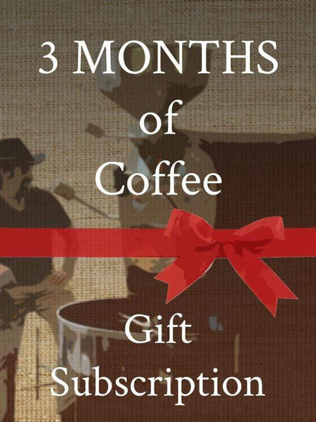 Coffee Gift Subscription - 3 Month Gift