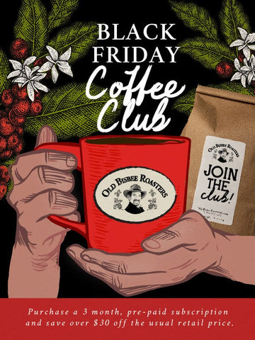 Old Bisbee Roasters Black Friday Coffee Club